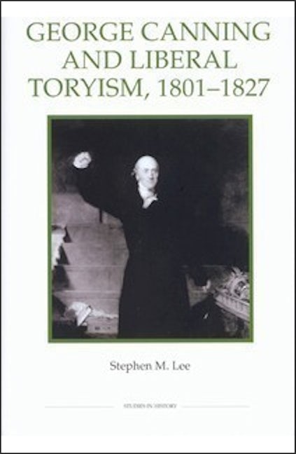 Book cover image for George Canning and Liberal Toryism, 1801-27 ISBN: 9780861932948