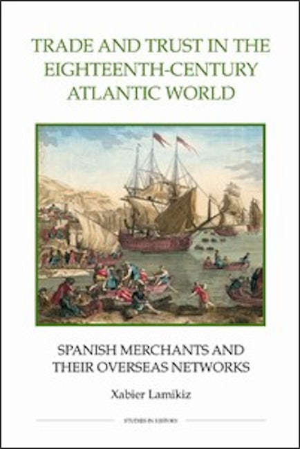 Book cover image for Trade and Trust in the Eighteenth-Century Atlantic World ISBN: 9780861933068