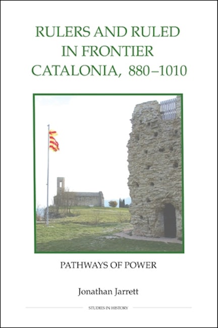 Book cover image for Rulers and Ruled in Frontier Catalonia, 880-1010 ISBN: 9780861933099