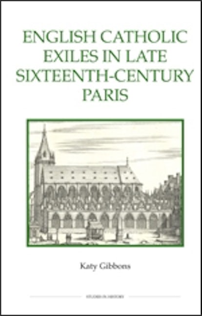 Book cover image for English Catholic Exiles in Late Sixteenth-Century Paris ISBN: 9780861933136