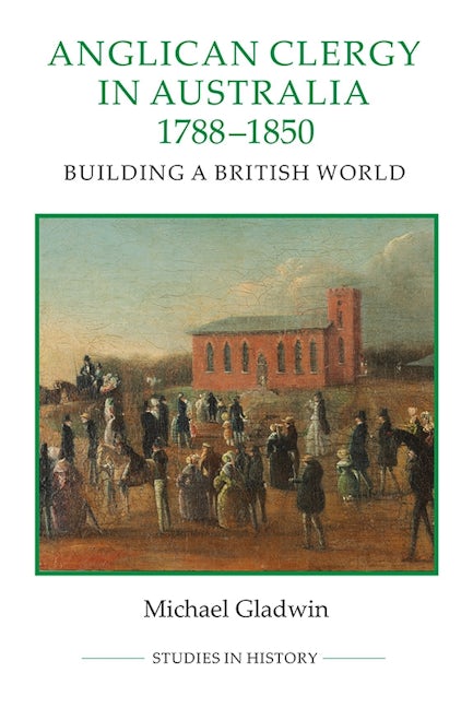 Book cover image for Anglican Clergy in Australia, 1788-1850 ISBN: 9780861933280