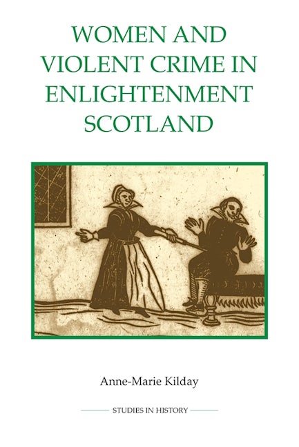 Book cover image for Women and Violent Crime in Enlightenment Scotland ISBN: 9780861933303