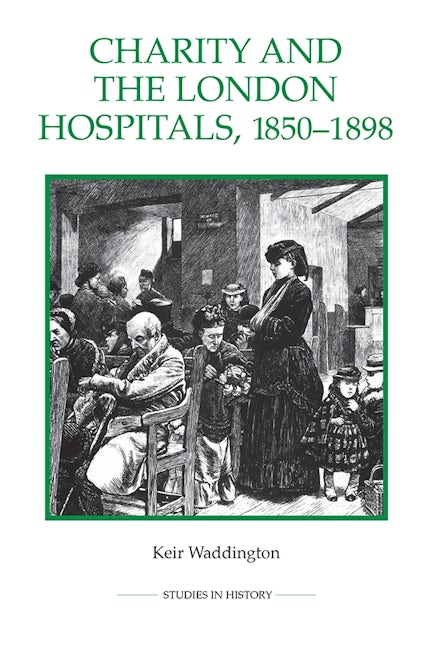 Book cover image for Charity and the London Hospitals, 1850-1898 ISBN: 9780861933310