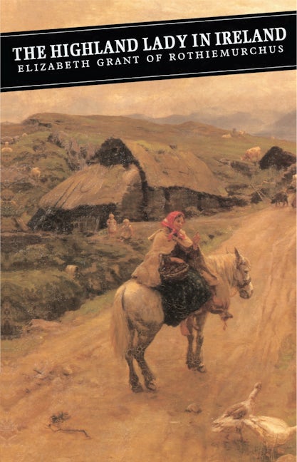 Book cover image for The Highland Lady In Ireland ISBN: 9780862413613