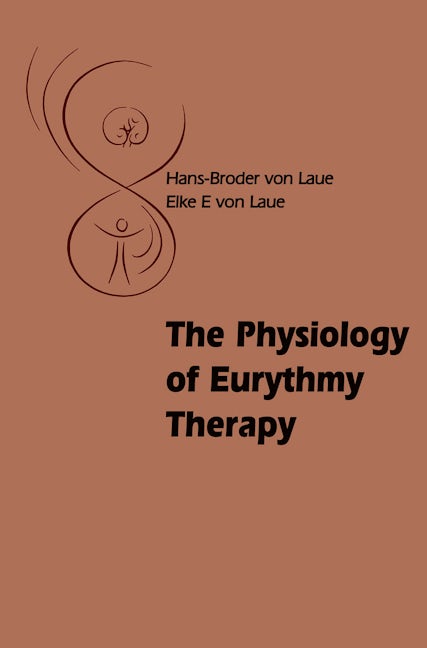 Book cover image for The Physiology of Eurythmy Therapy ISBN: 9780863157400