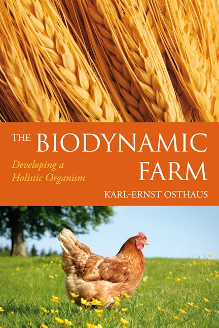 Book cover image for The Biodynamic Farm ISBN: 9780863157660