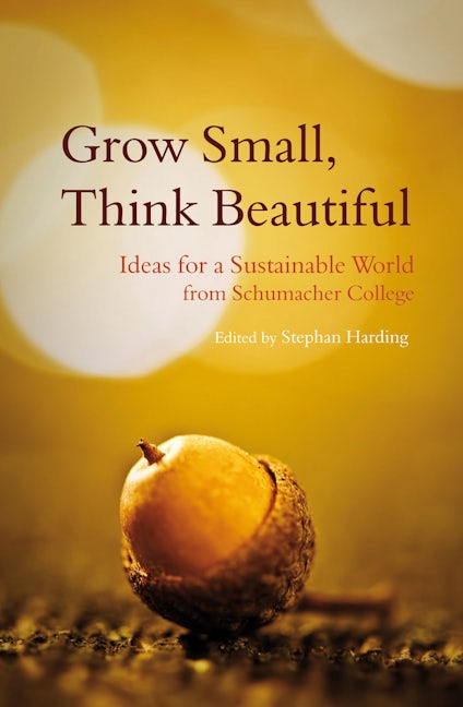 Book cover image for Grow Small, Think Beautiful ISBN: 9780863158353