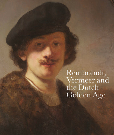 Cover image for Rembrandt, Vermeer and the Dutch Golden Age, isbn: 9780863563218