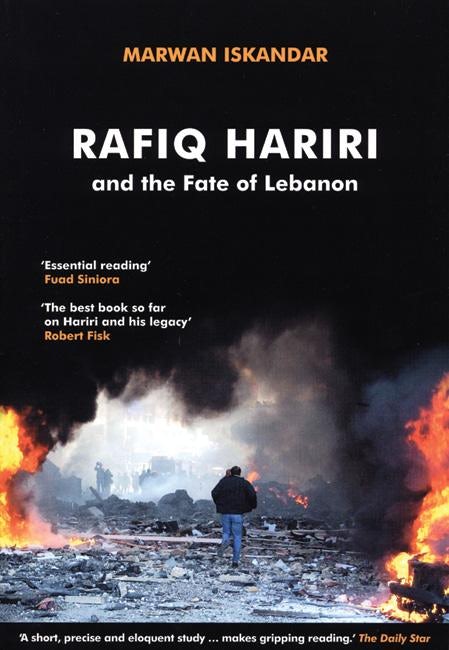 Cover image for Rafiq Hariri and the Fate of Lebanon, isbn: 9780863563706