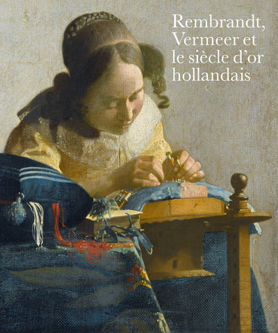 Cover image for Rembrandt, Vermeer et le siècle d’or hollandais, isbn: 9780863563904