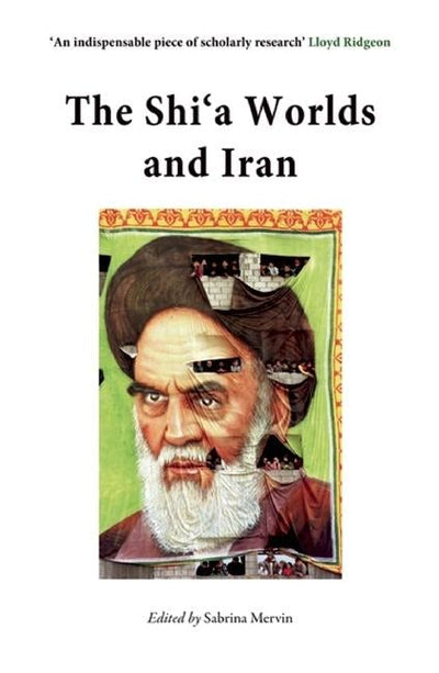 Cover image for The Shi'a Worlds And Iran, isbn: 9780863564062