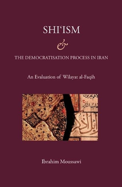 Cover image for Shi'ism and the Democratisation Process In Iran, isbn: 9780863564703