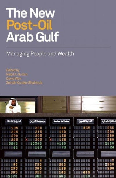Cover image for The New Post-Oil Arab Gulf, isbn: 9780863564901