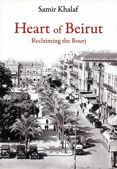 Cover image for Heart of Beirut, isbn: 9780863565427
