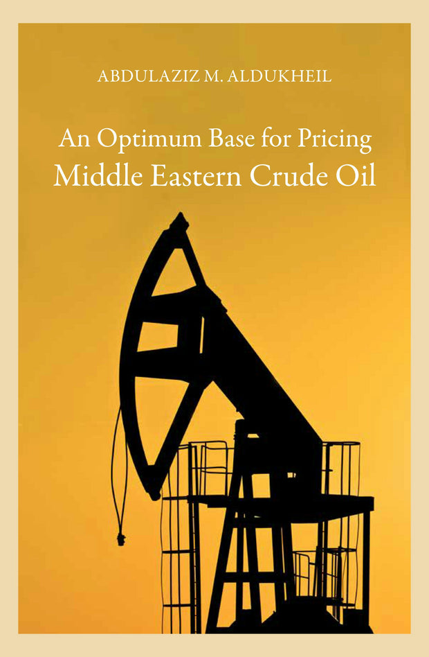 Cover image for An Optimum Base For Pricing Middle Eastern Crude Oil, isbn: 9780863565434