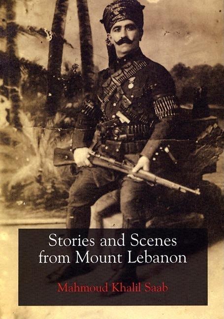 Cover image for Stories & Scenes From Mount Lebanon, isbn: 9780863565700