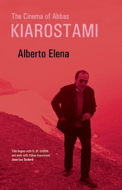 Cover image for The Cinema Of Abbas Kiarostami, isbn: 9780863565946