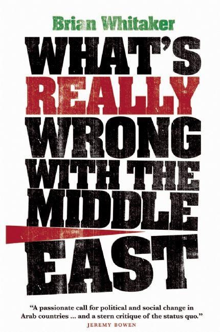 Cover image for What's Really Wrong With The Middle East, isbn: 9780863566240