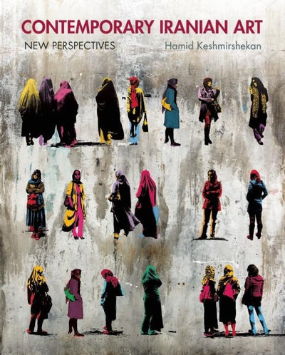 Cover image for Contemporary Iranian Art, isbn: 9780863567216