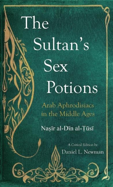 Cover image for The Sultan's Sex Potions, isbn: 9780863567476