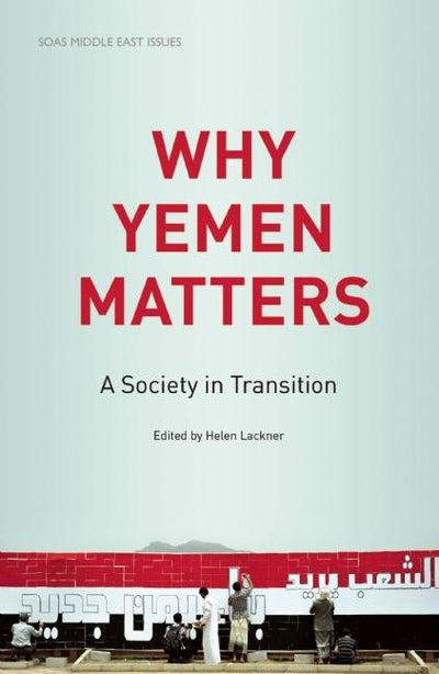 Cover image for Why Yemen Matters, isbn: 9780863567773