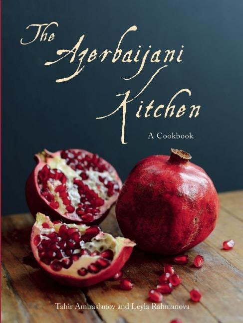Cover image for The Azerbaijani Kitchen, isbn: 9780863568176