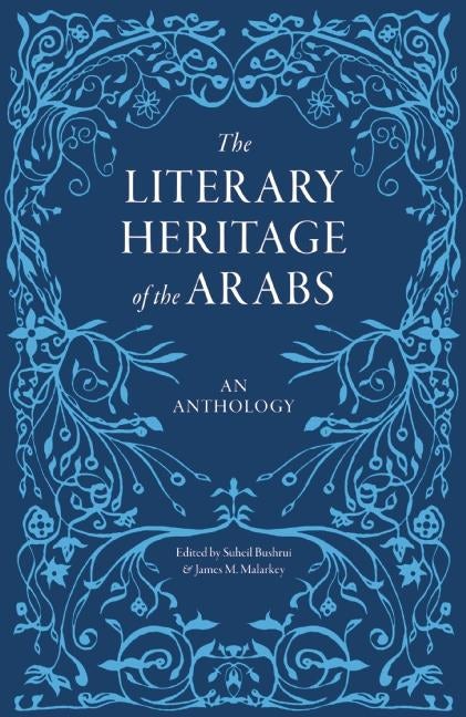 Cover image for The Literary Heritage of the Arabs, isbn: 9780863568244