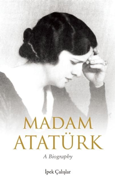 Cover image for Madam Atatürk, isbn: 9780863568428