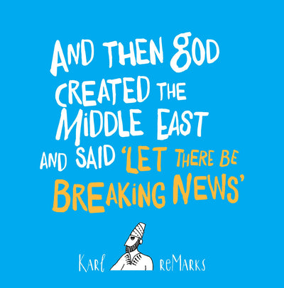 Cover image for And Then God Created the Middle East and Said “Let There Be Breaking News”, isbn: 9780863569029