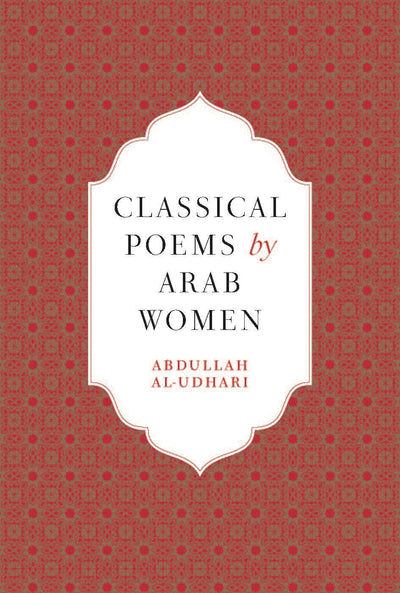 Cover image for Classical Poems by Arab Women, isbn: 9780863569340