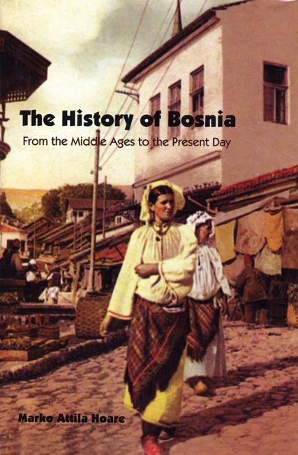 Cover image for The History of Bosnia, isbn: 9780863569531