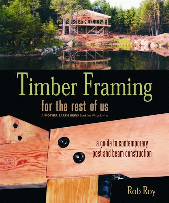 Book cover image for Timber Framing for the Rest of Us ISBN: 9780865715080