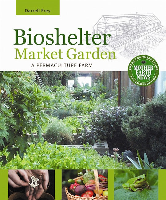 Book cover image for Bioshelter Market Garden ISBN: 9780865716780