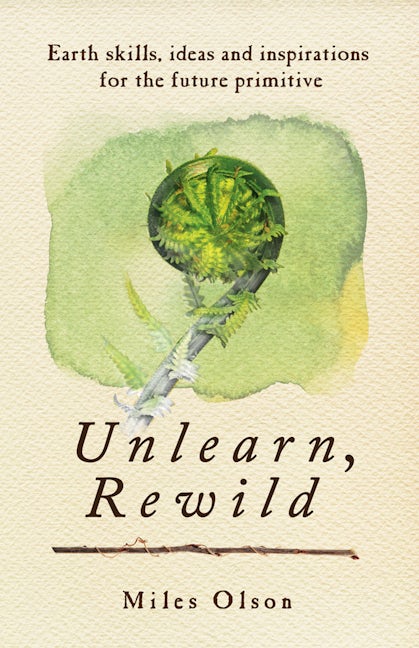 Book cover image for Unlearn, Rewild ISBN: 9780865717213