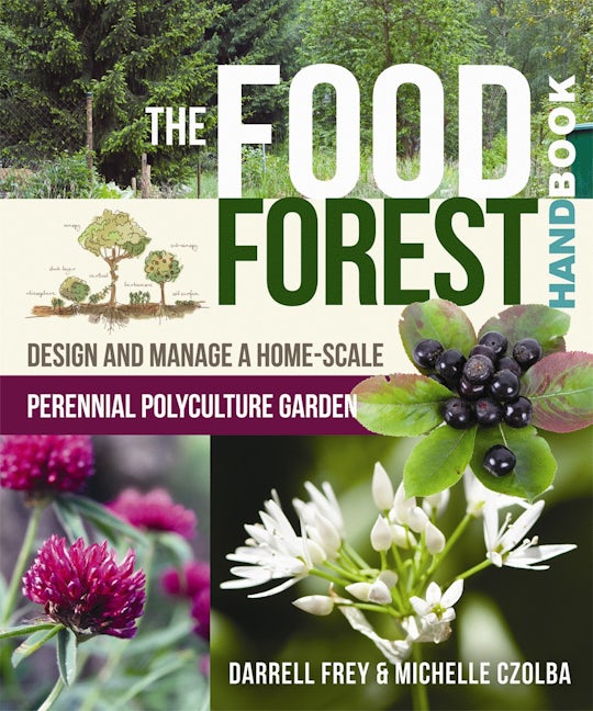 Book cover image for The Food Forest Handbook ISBN: 9780865718128