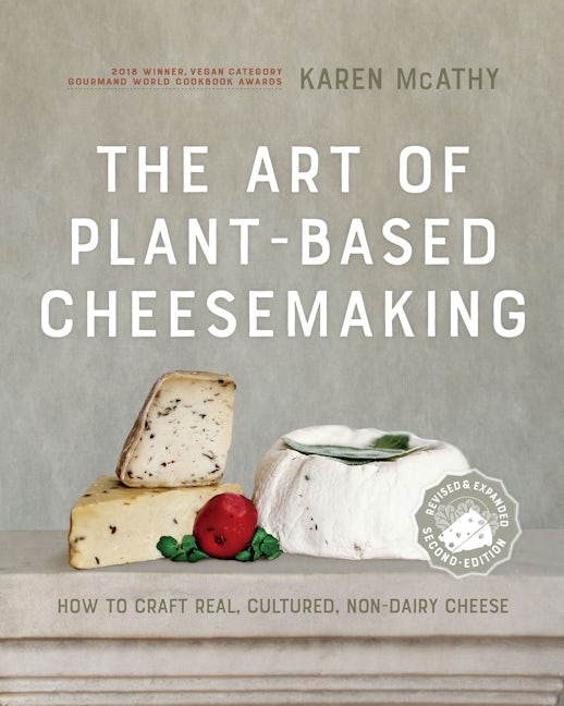 Book cover image for The Art of Plant-Based Cheesemaking, Second Edition ISBN: 9780865719620