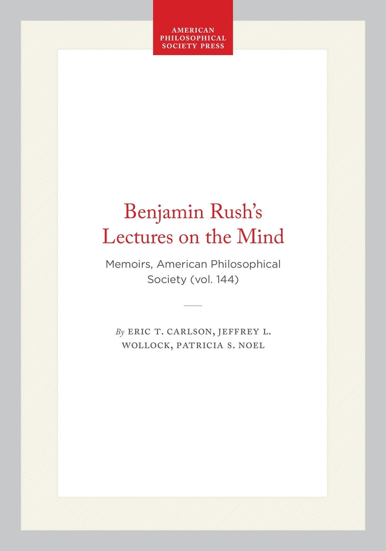 Cover image for Benjamin Rush's Lectures on the Mind ISBN 9780871691446