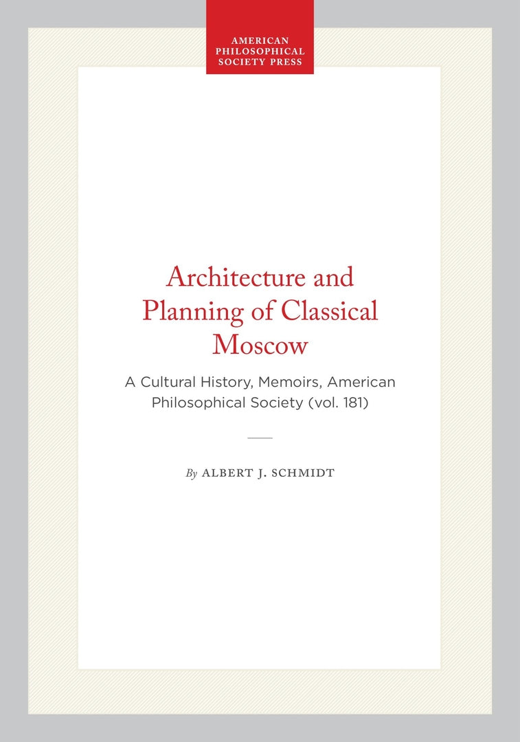Cover image for Architecture and Planning of Classical Moscow ISBN 9780871691811