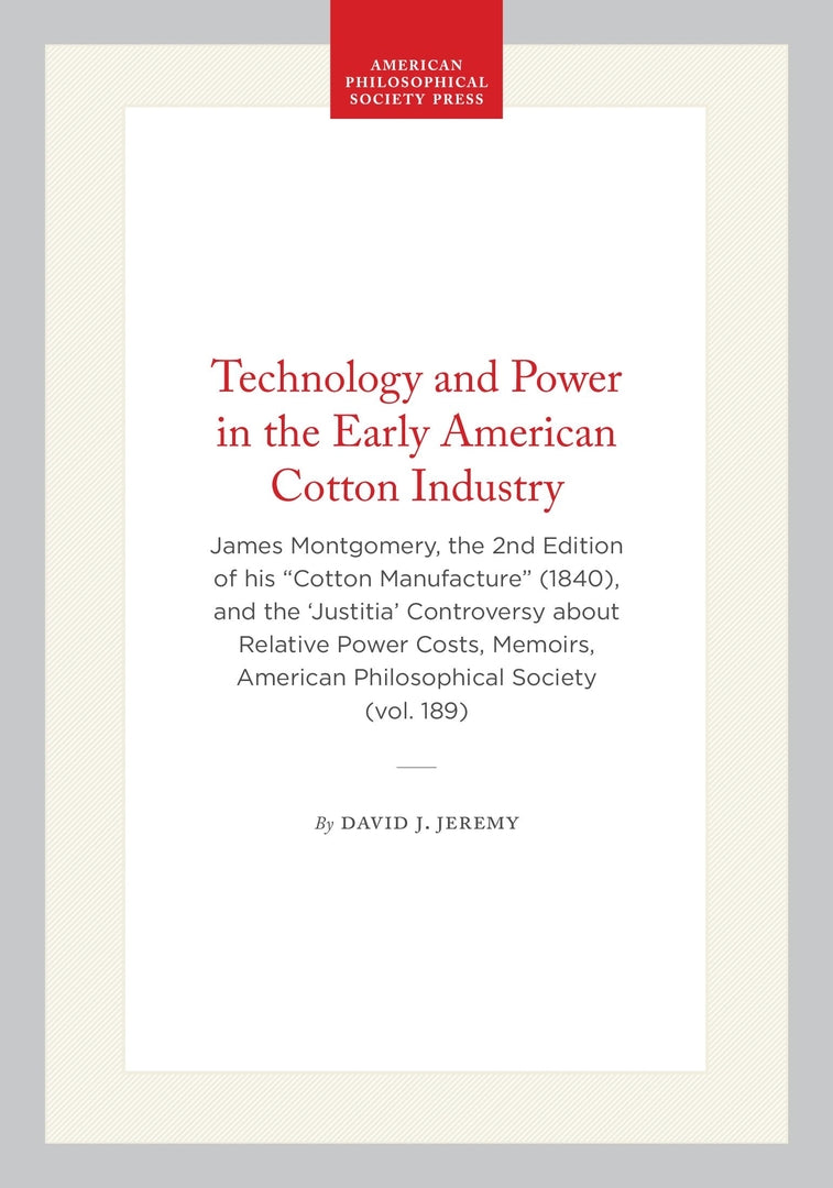 Cover image for Technology and Power in the Early American Cotton Industry ISBN 9780871691897