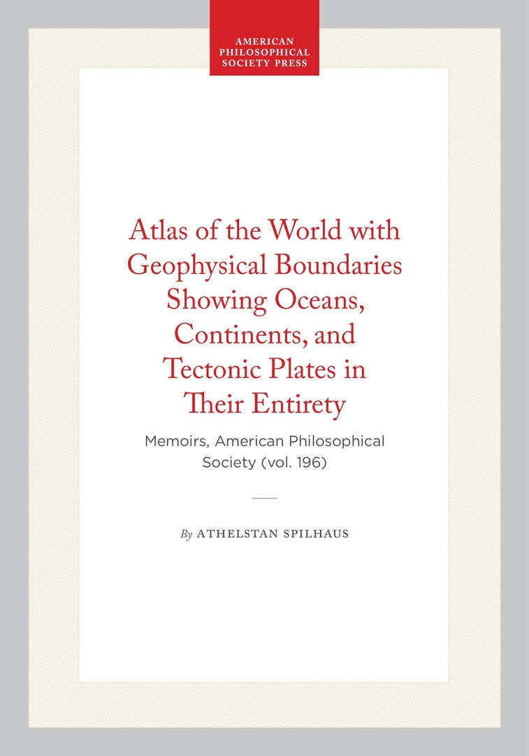 Cover image for Atlas of the World with Geophysical Boundaries Showing Oceans, Continents, and Tectonic Plates in Their Entirety ISBN 9780871691965
