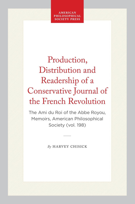 Production, Distribution and Readership of a Conservative Journal of the French Revolution