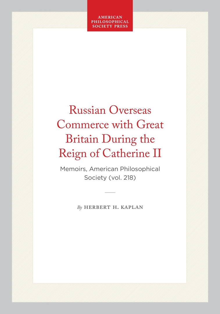 Cover image for Russian Overseas Commerce with Great Britain During the Reign of Catherine II ISBN 9780871692184