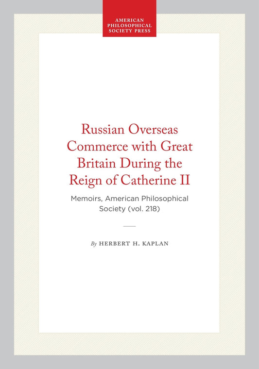 Russian Overseas Commerce with Great Britain During the Reign of Catherine II