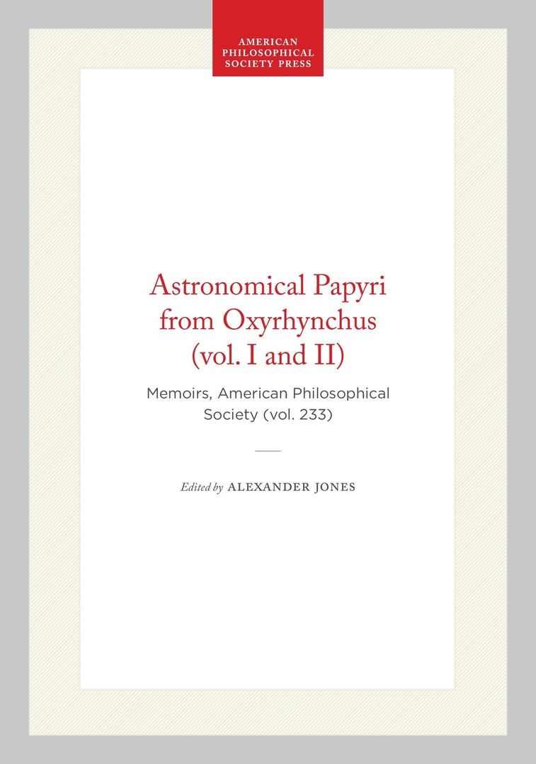 Cover image for Astronomical Papyri from Oxyrhynchus (vol. I and II) ISBN 9780871692337
