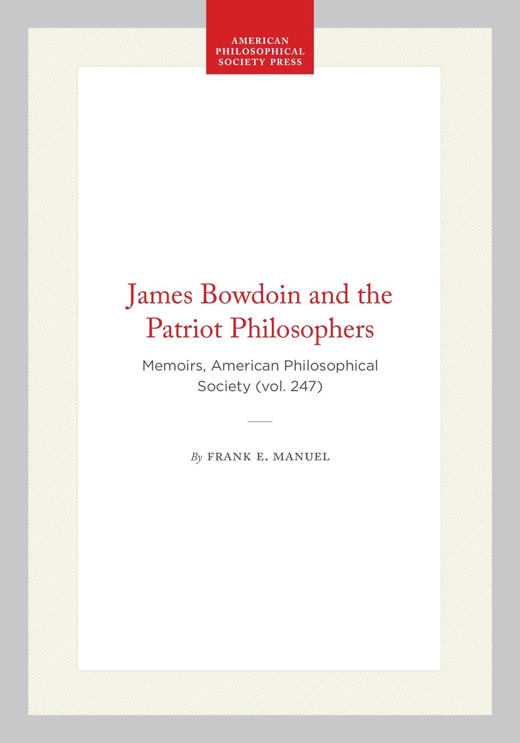 Cover image for James Bowdoin and the Patriot Philosophers ISBN 9780871692474