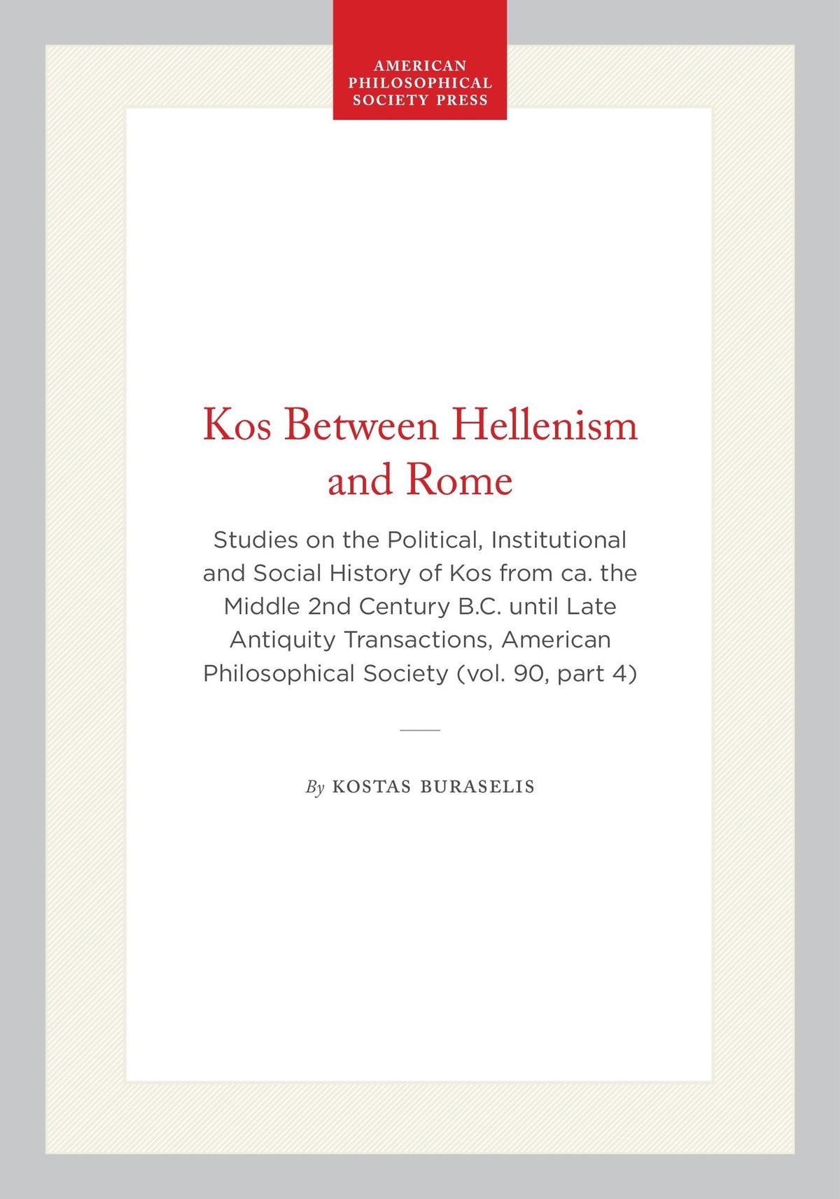 Cover image for Kos Between Hellenism and Rome ISBN 9780871693228