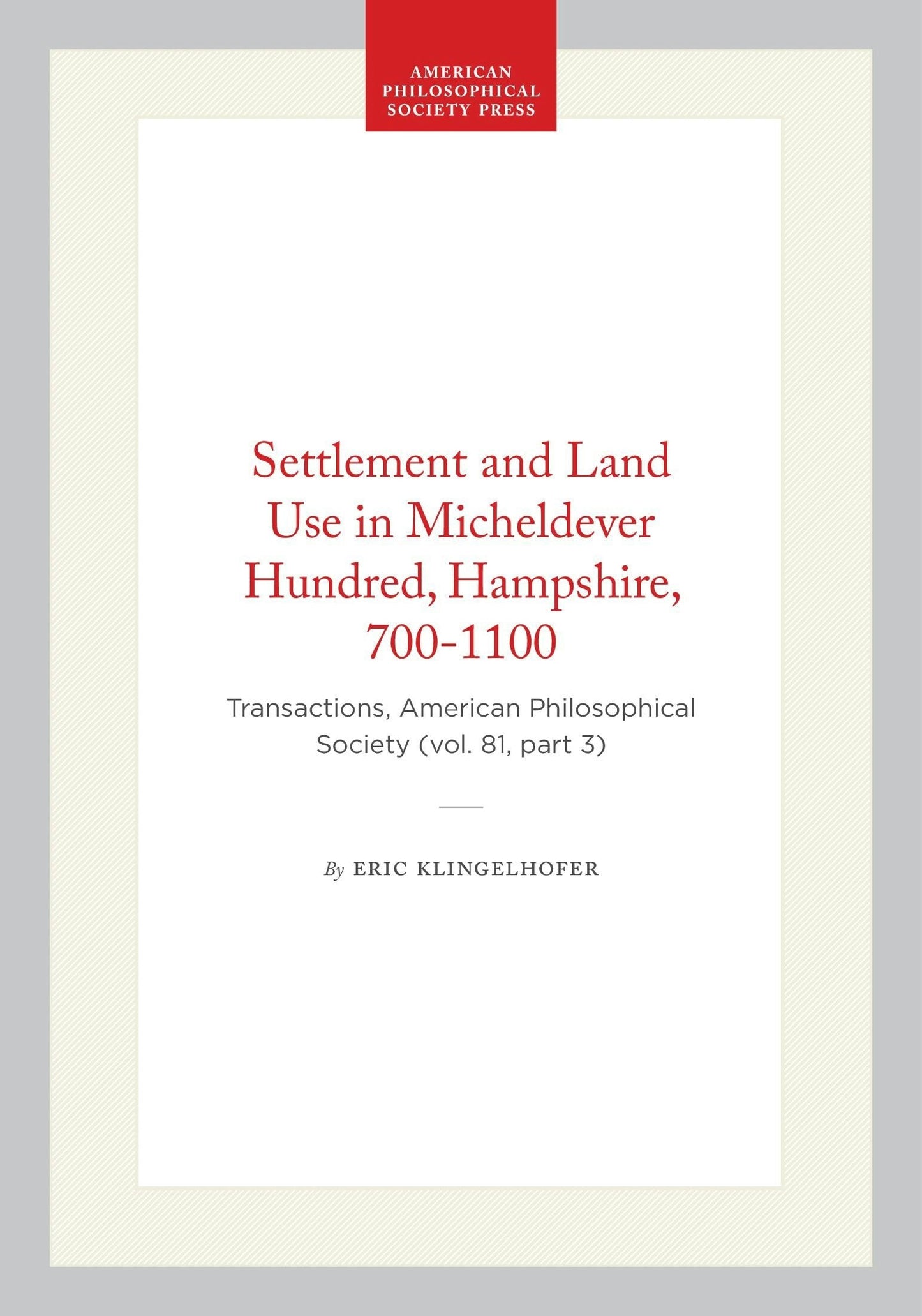 Book cover image for Settlement and Land Use in Micheldever Hundred, Hampshire, 700-1100 ISBN: 9780871694010