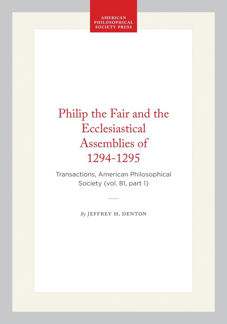 Cover image for Philip the Fair and the Ecclesiastical Assemblies of 1294-1295 ISBN 9780871698117