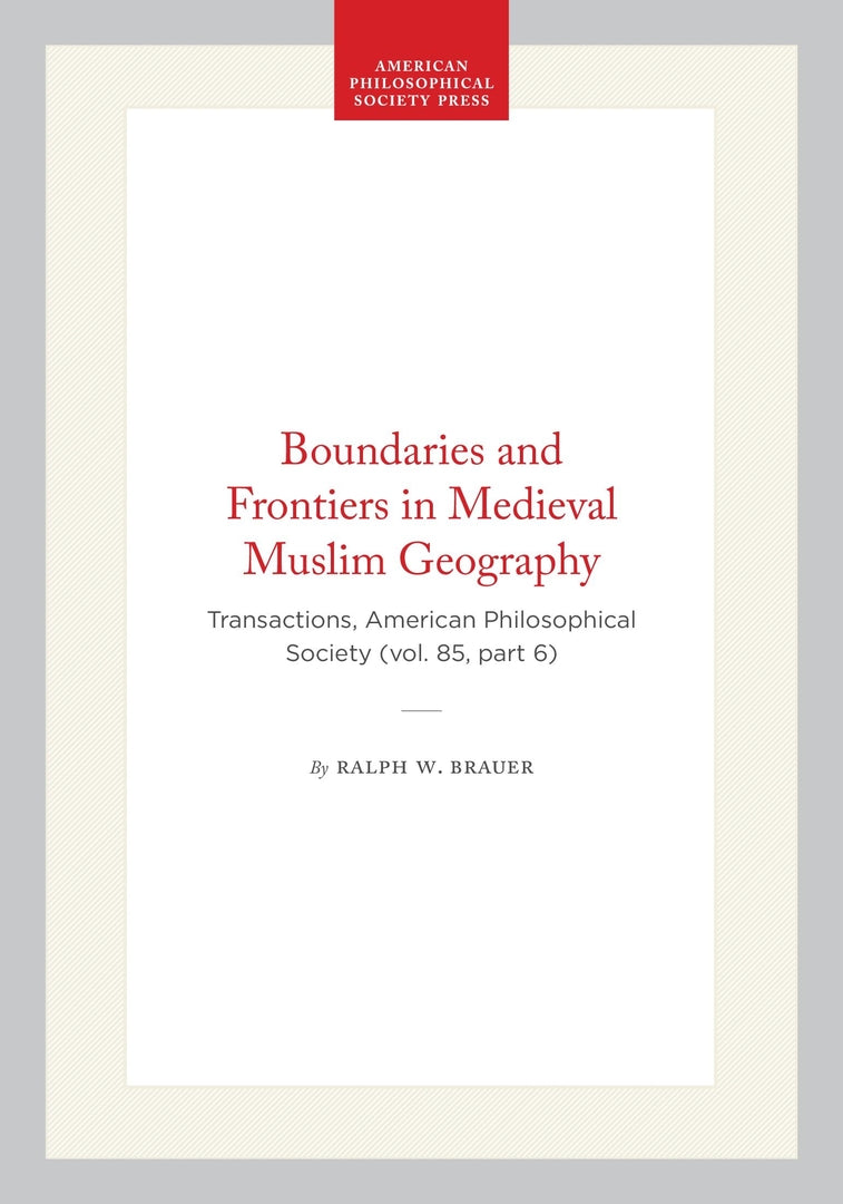 Cover image for Boundaries and Frontiers in Medieval Muslim Geography ISBN 9780871698568