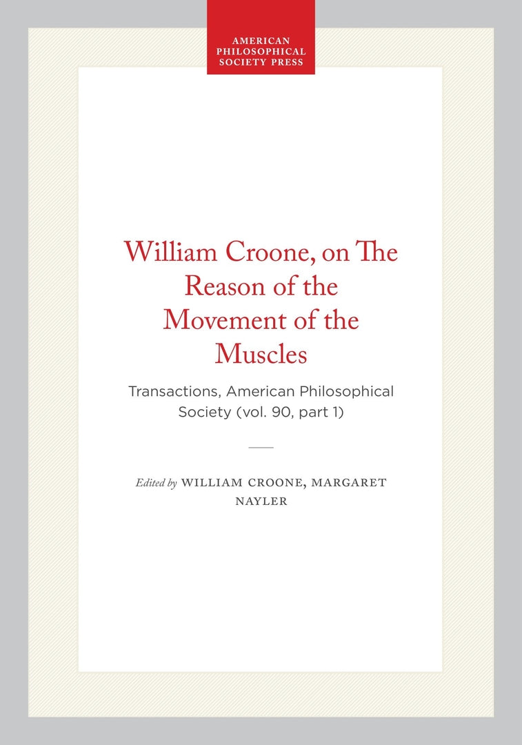Cover image for William Croone, on The Reason of the Movement of the Muscles ISBN 9780871699015
